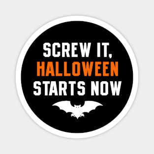 Funny Halloween Starts Now Quote Magnet